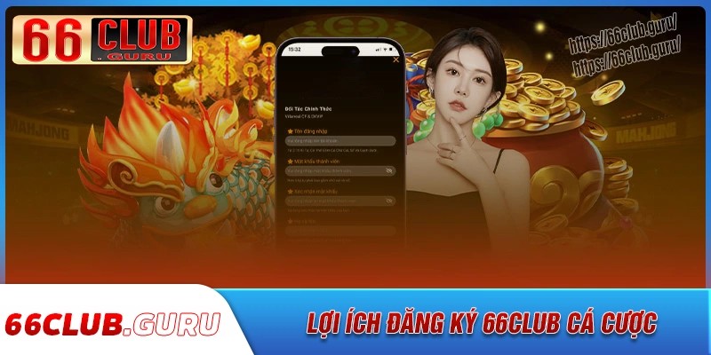Những lợi ích khi trải nghiệm cá cược tại 66club