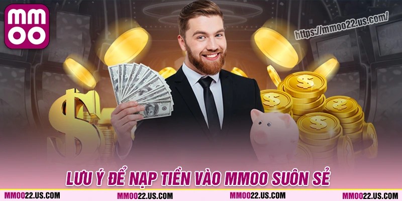 Lưu ý quan trọng khi nạp tiền MMOO thành công